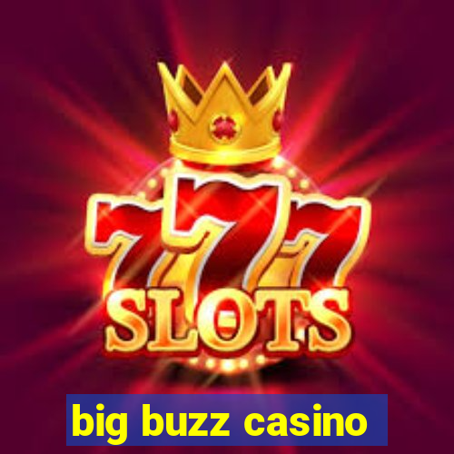 big buzz casino